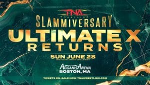 TNA Slammiversary 2026 Poster Ultimate X